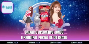 Baixar o aplicativo Jun88, o principal portal de do Brasil
