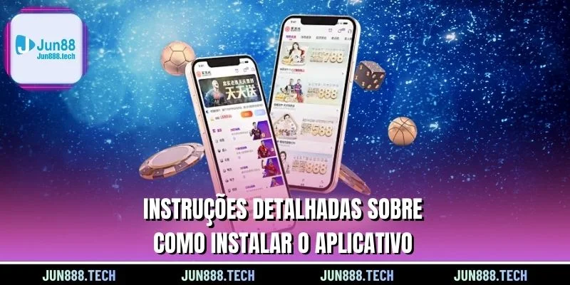 Instruções detalhadas sobre como instalar o aplicativo