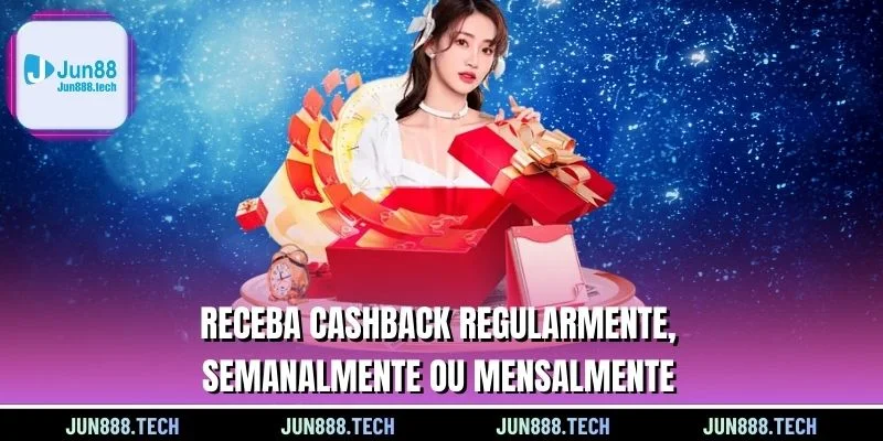 Receba cashback regularmente, semanalmente ou mensalmente